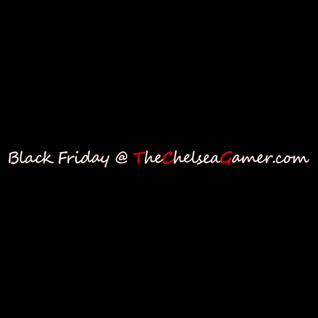 Black Friday / Cyber Monday @ The Chelsea Gamer 2022