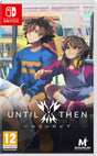 Until Then - Nintendo Switch - Video Games by Maximum Games Ltd (UK Stock Account) The Chelsea Gamer